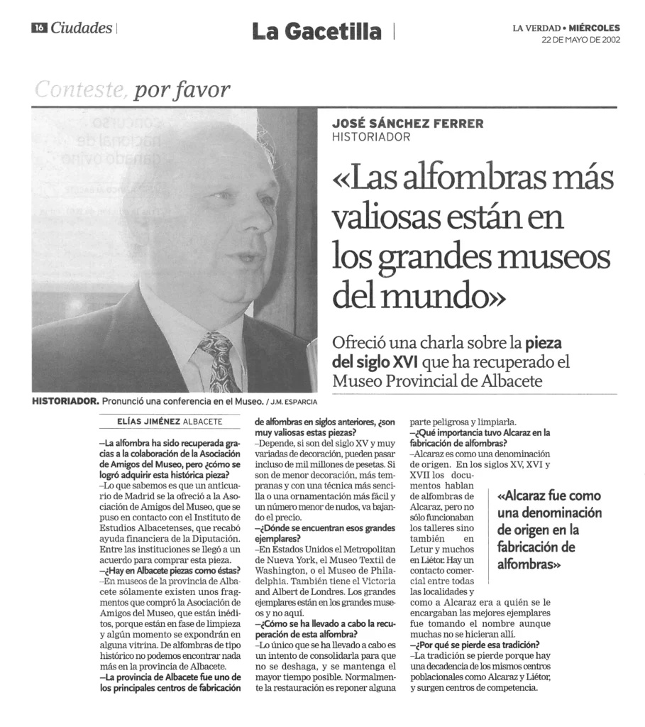 "Las alfombras más valiosas están en los grandes museos del mundo". La Verdad. Albacete
