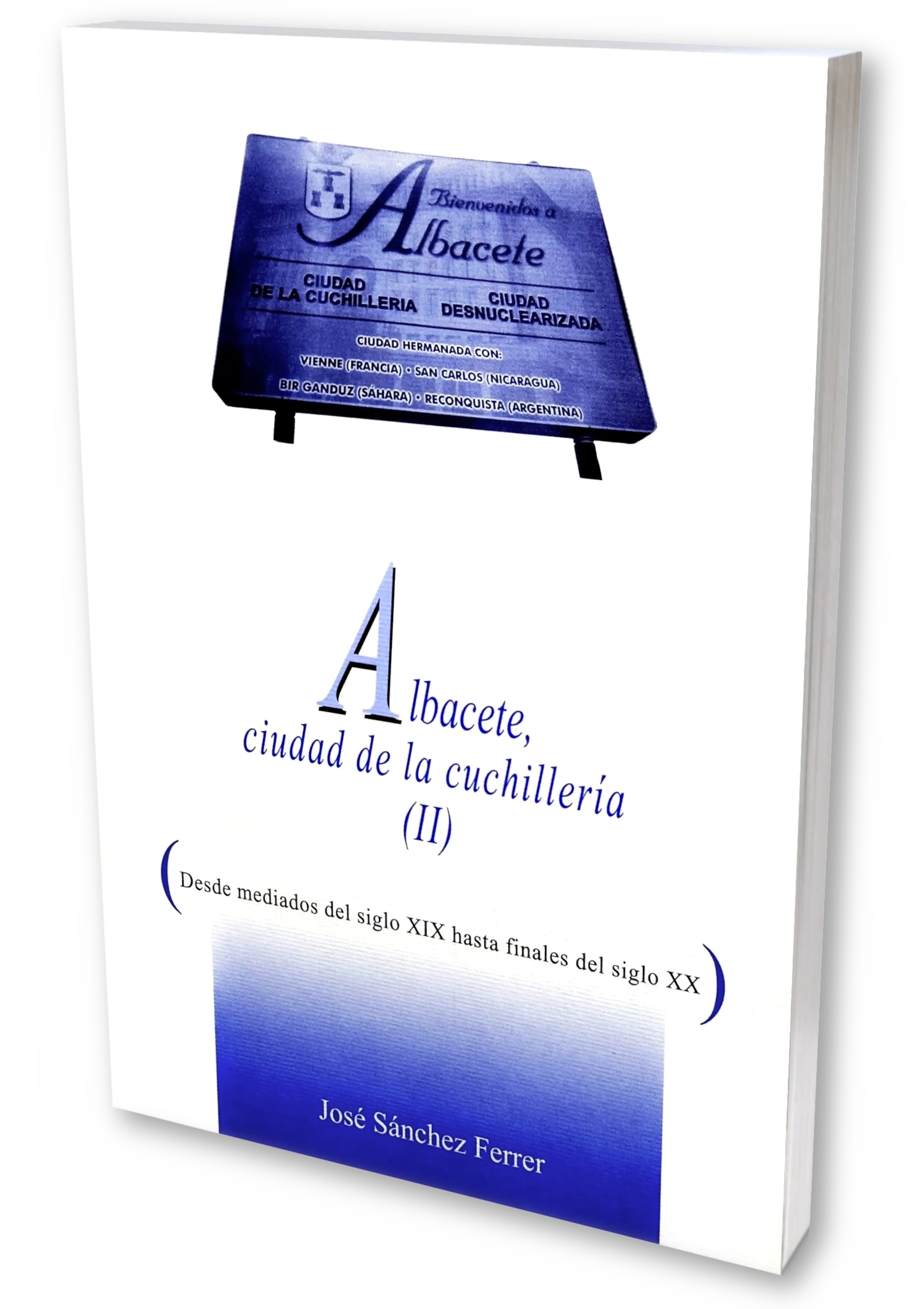 Albacete, ciudad de la cuchillería (II)