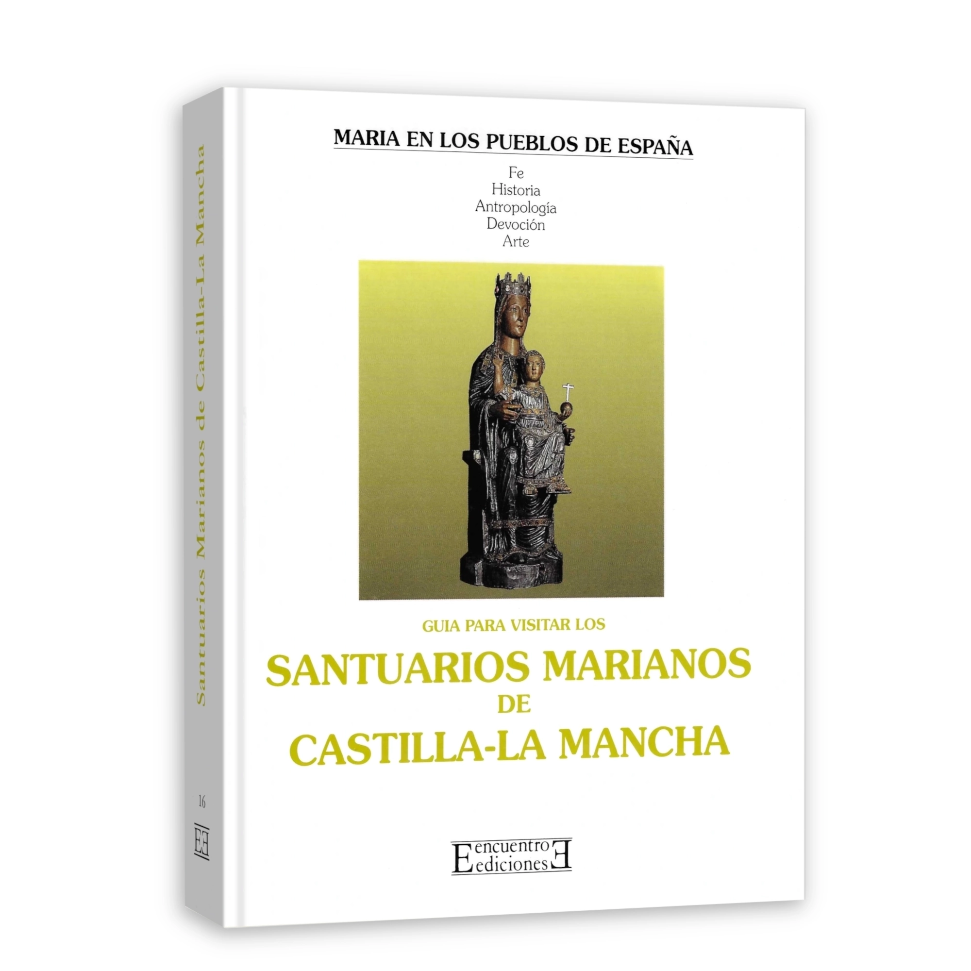 Guía para visitar los Santuarios Marianos de Castilla-La Mancha